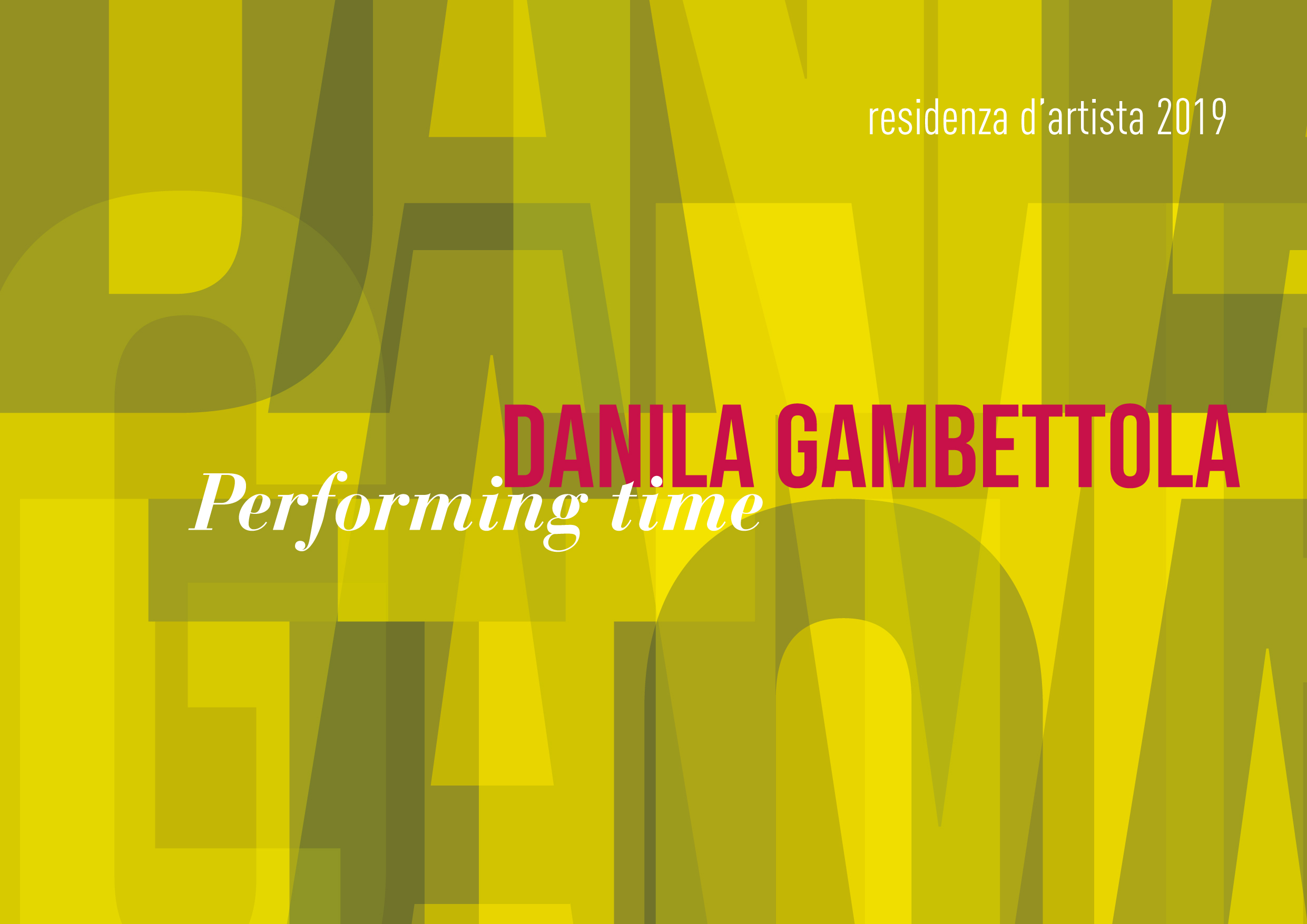 DANILA GAMBETTOLA – Performing Time | residenza d’artista 2019