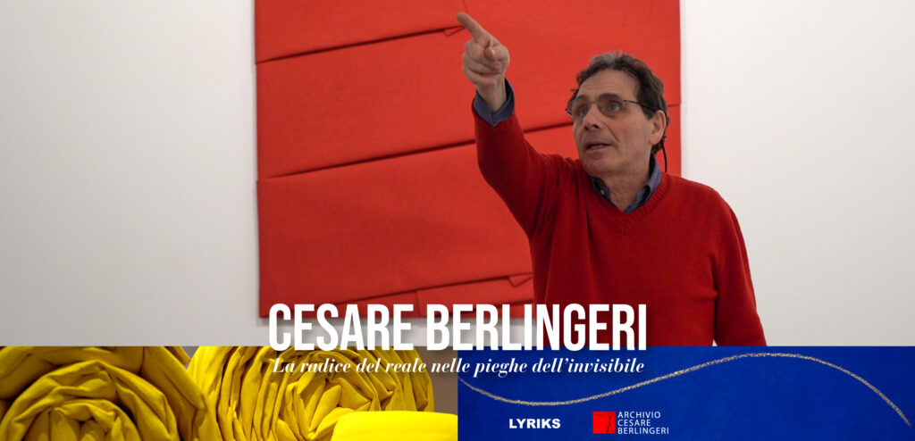 CESARE BERLINGERI – La radice del reale nelle pieghe dell’invisibile